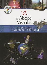 Produktbild: El Abece Visual de los Inventos Que Cambiaron el Mundo 2 = The Illustrated Basics of Inventions That Changed the World 2