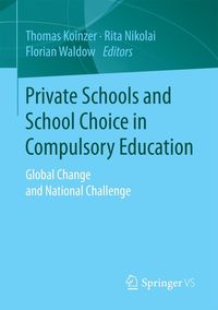 Produktbild: Private Schools and School Choice in Compulsory Education