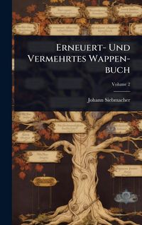 Produktbild: Erneuert- Und Vermehrtes Wappen-buch