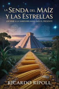 Produktbild: La Senda del Ma&iacute;z y las Estrellas