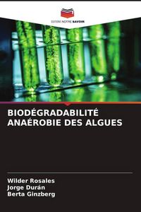 Produktbild: Biod&eacute;gradabilit&eacute; Ana&eacute;robie des Algues