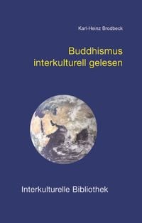 Bild vom Artikel Buddhismus interkulturell gelesen vom Autor Karl-Heinz Brodbeck