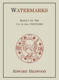 Produktbild: Watermarks, Mainly of the 17th and 18th Centuries