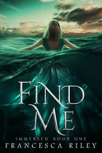 Produktbild: Find Me (Immersed, #1)