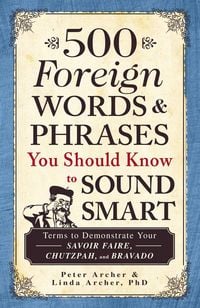 Produktbild: 500 Foreign Words & Phrases You Should Know to Sound Smart