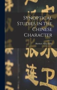 Produktbild: Synoptical Studies in the Chinese Character