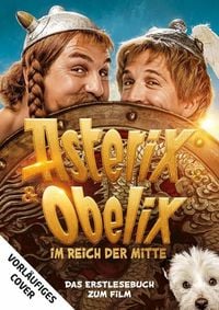 Asterix und Obelix im Reich der Mitte - Das Buch zum Film von Albert Uderzo