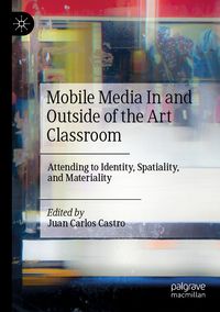 Produktbild: Mobile Media In and Outside of the Art Classroom