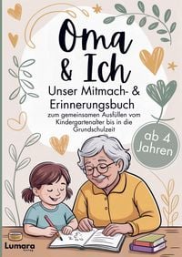Produktbild: Oma & ich - Ein Mitmach- & Erinnerungsbuch ab 4 Jahren zum gemeinsamen Ausf&uuml;llen bis in die Grundschulzeit