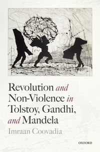 Produktbild: Revolution and Non-Violence in Tolstoy, Gandhi, and Mandela