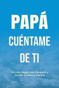 Produktbild: Pap&aacute;, Cu&eacute;ntame de Ti