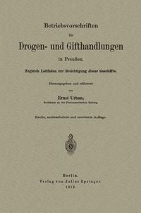 Produktbild: Betriebsvorschriften f&uuml;r Drogen- und Gifthandlungen in Preu&szlig;en