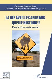 Produktbild: La vie avec les animaux quelle histoire !