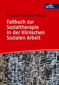 Produktbild: Fallbuch zur Sozialtherapie in der Klinischen Sozialen Arbeit
