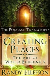 Produktbild: Creating Places: The Podcast Transcripts (The Art of World Building, #5)