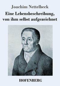 Produktbild: Eine Lebensbeschreibung, von ihm selbst aufgezeichnet