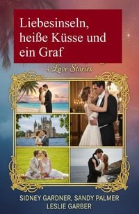 Produktbild: Liebesinseln, hei&szlig;e K&uuml;sse und ein Graf: 4 Love Stories