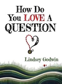 Produktbild: How Do You Love A Question?