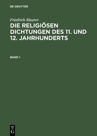 Produktbild: Die religi&ouml;sen Dichtungen des 11. und 12. Jahrhunderts. Band 1