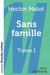 Produktbild: Sans famille - Tome 1 (grands caract&egrave;res)