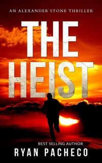 Produktbild: The Heist (An Alexander Stone Thirller)