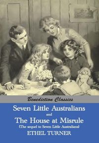 Produktbild: Seven Little Australians AND The Family At Misrule (The sequel to Seven Little Australians) [Illustrated]