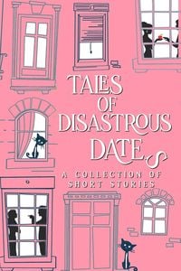 Produktbild: Tales of Disastrous Dates (The Tales Short Story Collection, #3)
