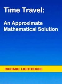 Produktbild: Time Travel: An Approximate Mathematical Solution