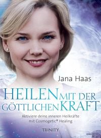 Produktbild: Heilen mit der g&ouml;ttlichen Kraft