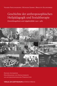 Produktbild: Geschichte der anthroposophischen Heilp&auml;dagogik und Sozialtherapie