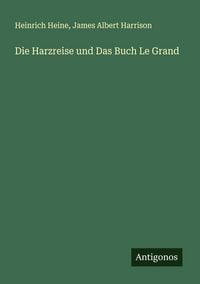 Produktbild: Die Harzreise und Das Buch Le Grand