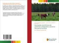 Produktbild: Avalia&ccedil;&atilde;o econ&ocirc;mica de sistemas integrados Lavoura-Pecu&aacute;ria-Floresta