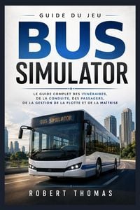 Produktbild: GUIDE DU JEU BUS SIMULATOR