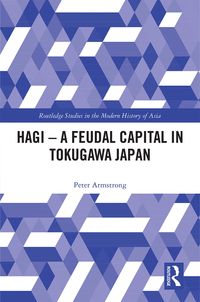 Produktbild: Hagi - A Feudal Capital in Tokugawa Japan
