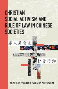 Produktbild: Christian Social Activism and Rule of Law in Chinese Societies