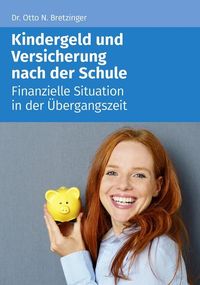 Bild vom Artikel Kindergeld und Versicherung nach der Schule vom Autor Otto N. Bretzinger
