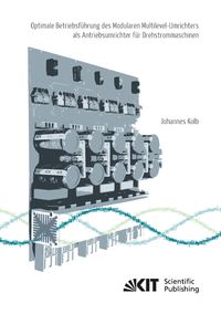Produktbild: Optimale Betriebsf&uuml;hrung des Modularen Multilevel-Umrichters als Antriebsumrichter f&uuml;r Drehstrommaschinen