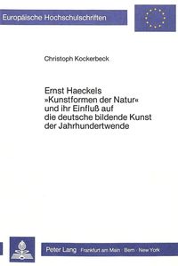 Bild vom Artikel Ernst Haeckels «Kunstformen der Natur» und ihr Einfluss auf die deutsche bildende Kunst der Jahrhundertwende vom Autor Christoph Kockerbeck