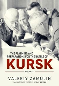 Produktbild: The Planning and Preparations for the Battle of Kursk
