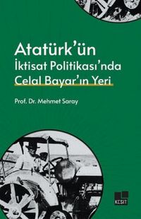 Produktbild: Atat&uuml;rk&uuml;n Iktisat Politikasinda Celal Bayarin Yeri