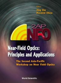 Produktbild: Near-Field Optics: Principles and Applications - Proceedings of the Second Asia-Pacific Workshop