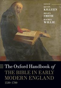 Produktbild: The Oxford Handbook of the Bible in Early Modern England, c. 1530-1700
