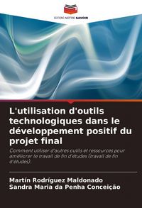 Produktbild: L'utilisation d'outils technologiques dans le d&eacute;veloppement positif du projet final
