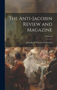 Produktbild: The Anti-Jacobin Review and Magazine; Volume 9