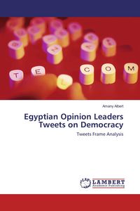 Produktbild: Egyptian Opinion Leaders Tweets on Democracy