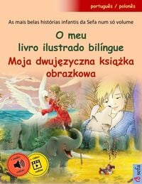 Produktbild: O meu livro ilustrado bil&iacute;ngue - Moja dwujezyczna ksiazka obrazkowa (portugu&ecirc;s / polon&ecirc;s)