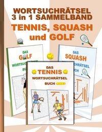 Produktbild: Wortsuchr&auml;tsel 3 in 1 Sammelband Tennis, Squash und Golf