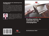 Produktbild: Biod&eacute;gradation du colorant par les champignons