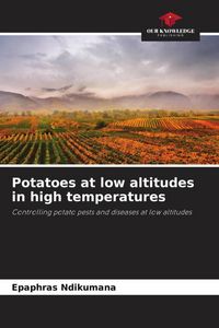 Produktbild: Potatoes at low altitudes in high temperatures
