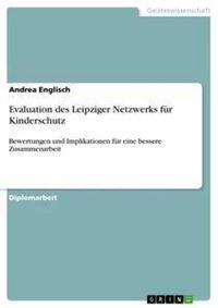 Produktbild: Evaluation des Leipziger Netzwerks f&uuml;r Kinderschutz